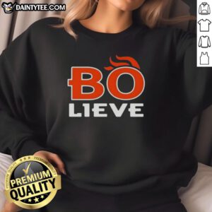 Awesome Bo Nix Bo-Lieve Denver Broncos football sweatshirt featuring bold graphics and a cozy design for fans.