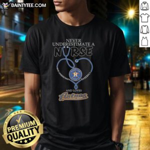 Awesome Houston Astros T-shirt featuring 'Never Underestimate A Nurse Who Understands Baseball' design.