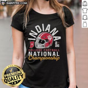 Alt Text: Awesome Indiana Hoosiers College Football National Championship 2026 helmet graphic on a ladies tee shirt.