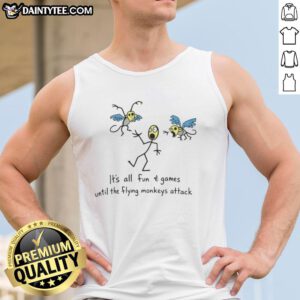 Awesome tank top featuring 'It's All Fun And Games Until The Flying Monkeys Attack' design for playful fashion lovers.