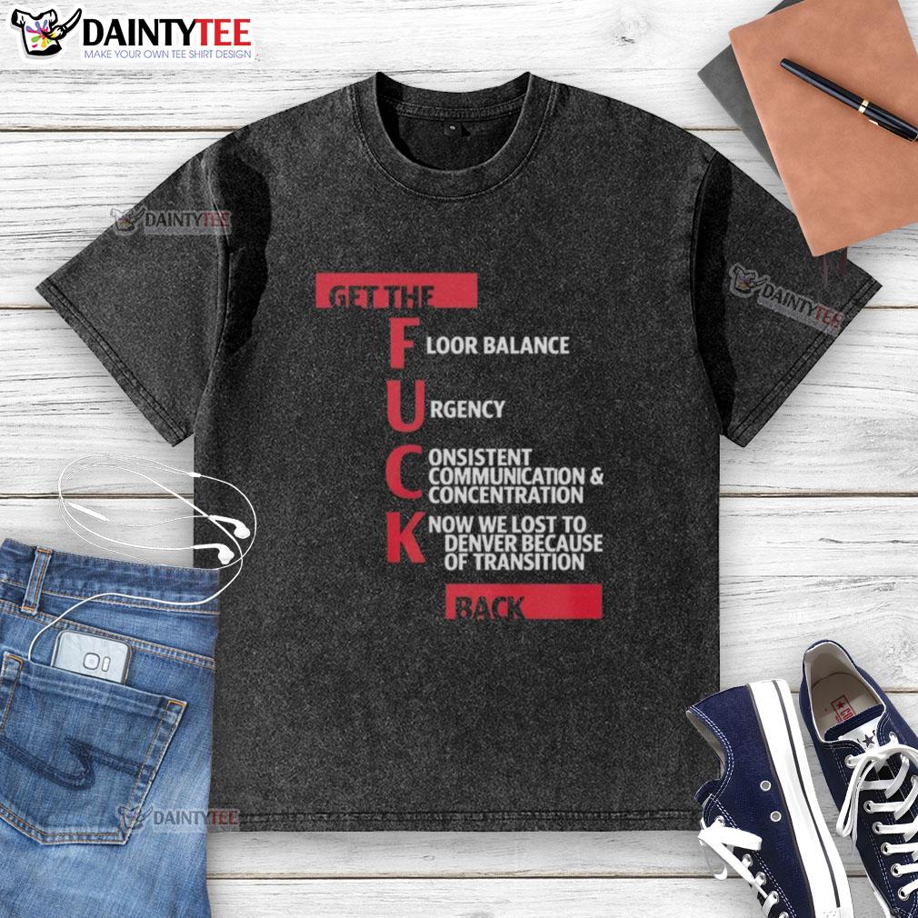 Alt Text: Awesome Jeff Van Gundy 'Get The F*ck Back' washed t-shirt design featuring bold graphics and vibrant colors.
