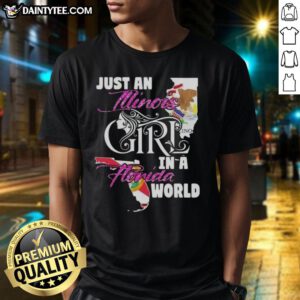 Alt Text: Awesome Just An Illinois Girl In A Florida World T-Shirt displayed on a vibrant background, perfect for proud Illinois natives.