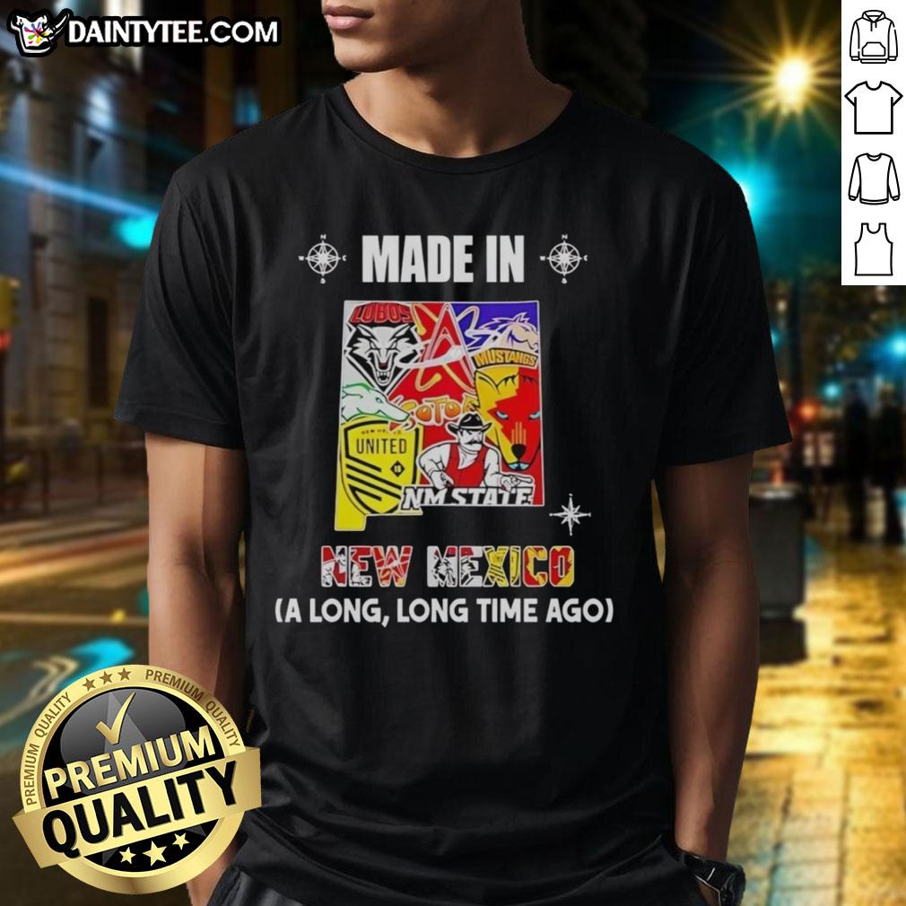 Awesome Made In New Mexico A Long Long Time Ago State Mashup Logo Teams T-Shirt design featuring vibrant graphics.
