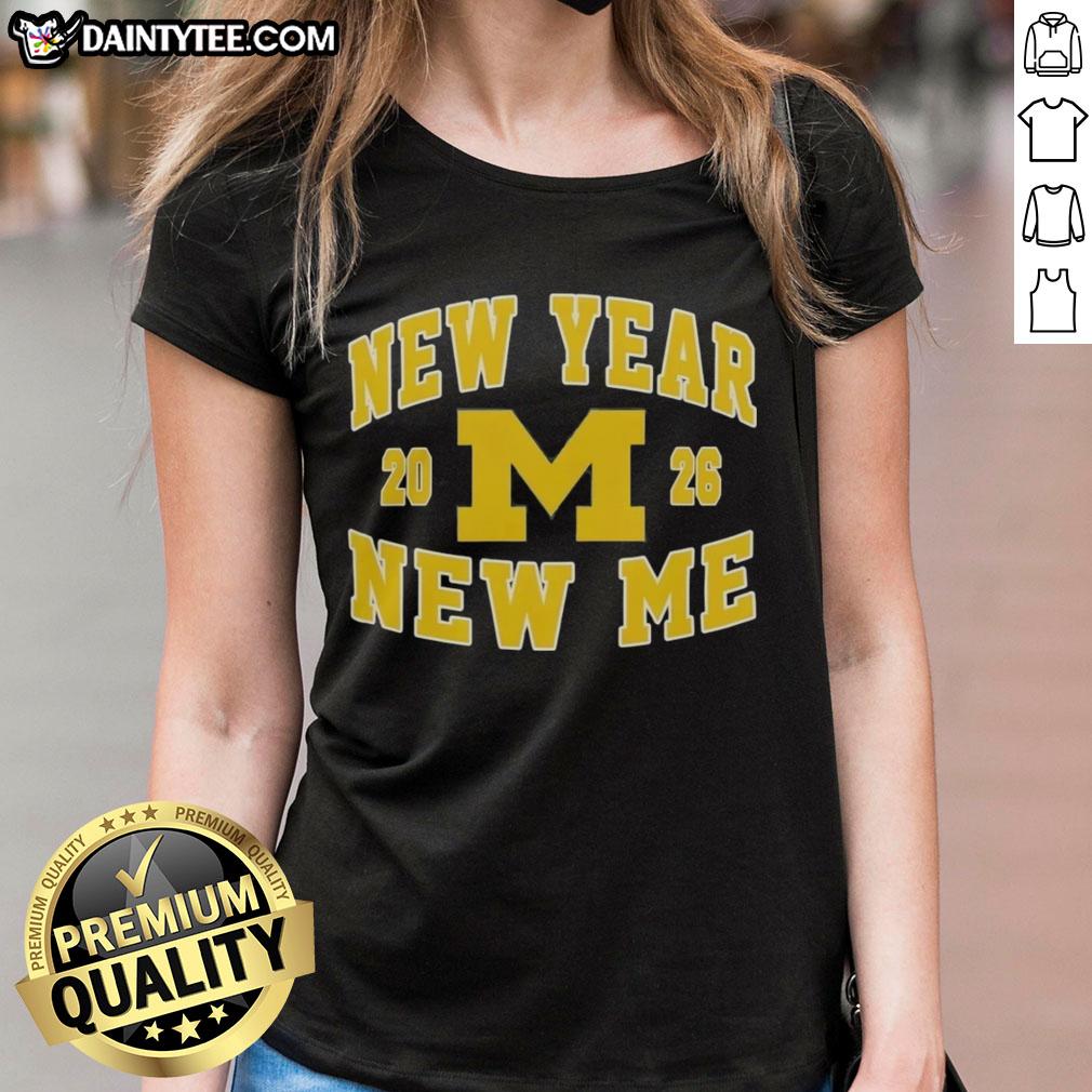 Awesome Michigan Wolverines Football New Year New Me 2026 logo on a ladies tee, perfect for fans and stylish game day wear.