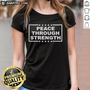 Awesome Peace Through Strength Ladies Tee featuring a bold design and empowering message for womens empowerment.