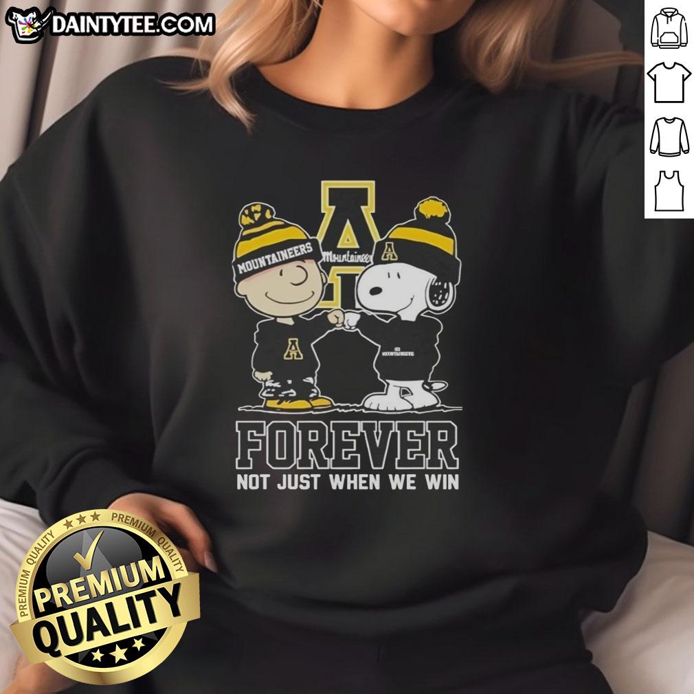 Awesome Peanut Snoopy Charlie Brown sweatshirt for Appalachian State Mountaineers fans - Forever, Not Just When We Win.