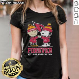 Awesome Peanut Snoopy and Charlie Brown Arizona Cardinals Forever tee for ladies, celebrating team spirit beyond just wins.