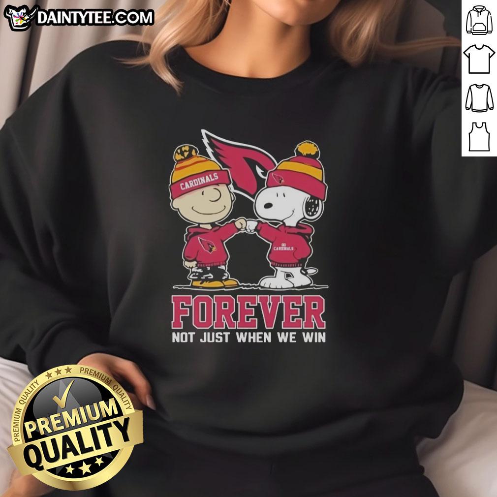 Alt Text: Awesome Peanut Snoopy and Charlie Brown Arizona Cardinals sweatshirt: 'Forever - Not Just When We Win' design.