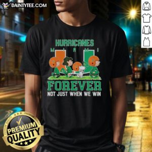 Awesome Peanuts Miami Hurricanes Forever T-Shirt in green, celebrating team spirit not just in victory.