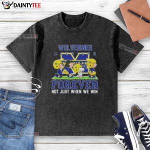 Awesome Peanuts Michigan Wolverines Forever T-Shirt, perfect for fans showcasing team spirit all year round.