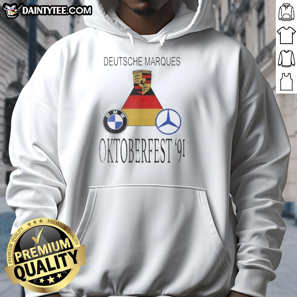 Alt Text: Awesome Porsche, BMW, and Mercedes-Benz hoodie celebrating Deutsche Marques Oktoberfest 91 event.