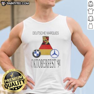 Awesome Porsche, BMW, and Mercedes-Benz tank top celebrating Deutsche Marques at Oktoberfest 91