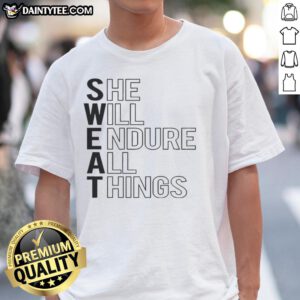 Awesome She Will Endure All Things T-Shirt featuring inspiring text, perfect for empowerment and everyday wear.