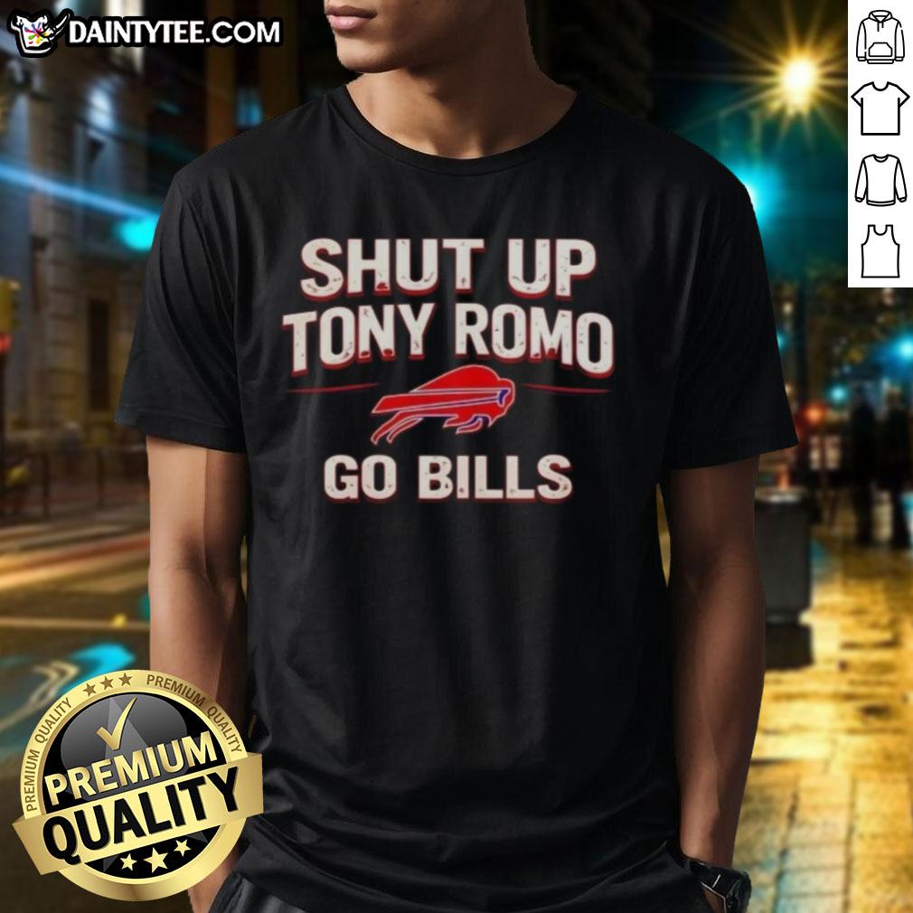 Awesome Shut Up Tony Romo Go Buffalo Bills T-Shirt featuring bold graphics and vibrant team colors for passionate fans.
