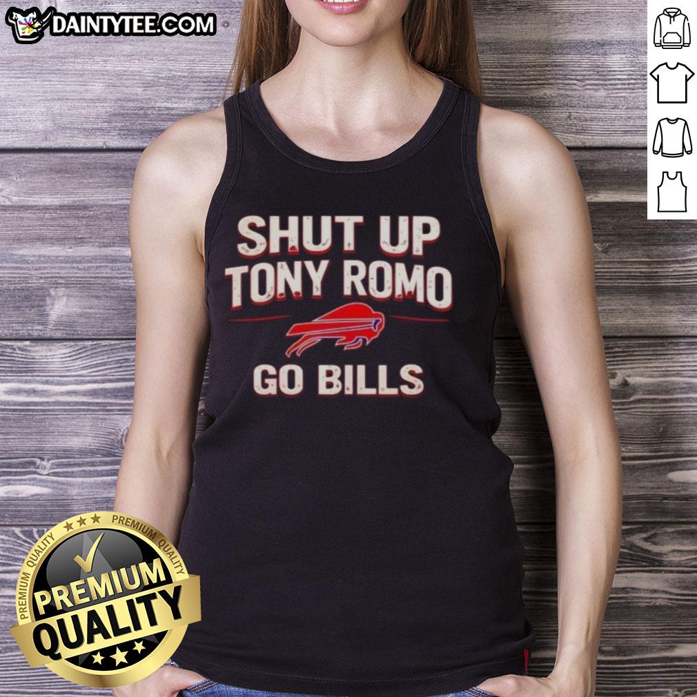 Awesome Shut Up Tony Romo Go Buffalo Bills tank top design featuring bold graphics and team colors, perfect for fans.