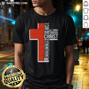 Awesome Syracuse Orange Women's Basketball 'I Can Do All Things Through Christ Who Strengthens Me' T-Shirt design.