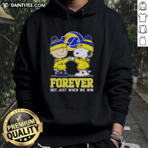 Cute Peanut Snoopy and Charlie Brown in Los Angeles Rams hoodie: 'Forever Not Just When We Win' design.