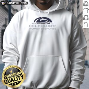 Alt Text: Funny Penn State Nittany Lions hoodie celebrating women in sports with vibrant design and festive colors.
