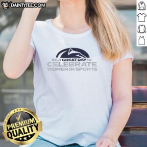 Funny Penn State Nittany Lions tee celebrating women in sports, perfect for fans supporting female athletes.