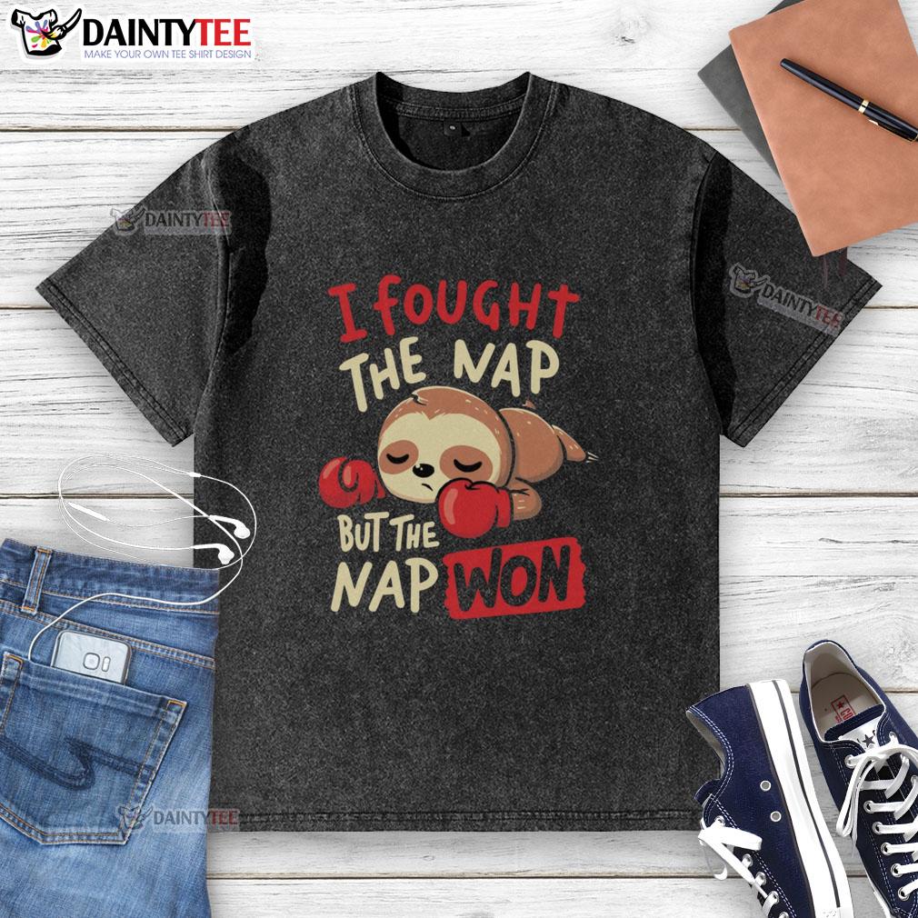 Alt Text: Funny sloth boxing on a washed t-shirt with the phrase I fought the nap but the nap won. Perfect for sloth lovers!