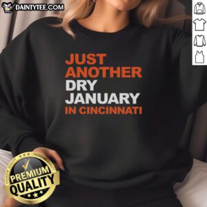 Alt Text: Cincinnati Bengals sweatshirt for a cozy dry January in Cincinnati, showcasing team pride and comfort.
