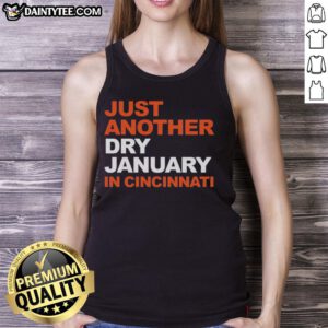 Good Cincinnati Bengals football tank top perfect for dry January in Cincinnati, showcasing team spirit and style.