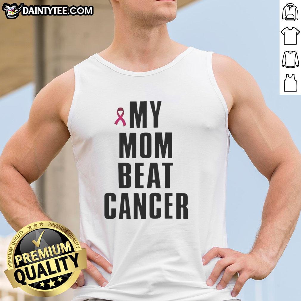 Alt Text: Pink ribbon tank top with Good My Mom Beat Cancer slogan, symbolizing hope and support in cancer awareness.