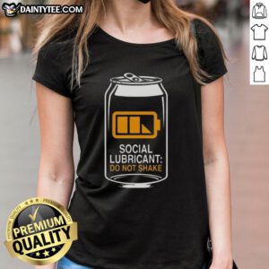 Good Social Lubricant Beer Do Not Shake Ladies Tee - Fun graphic tee featuring beer-themed design for women.