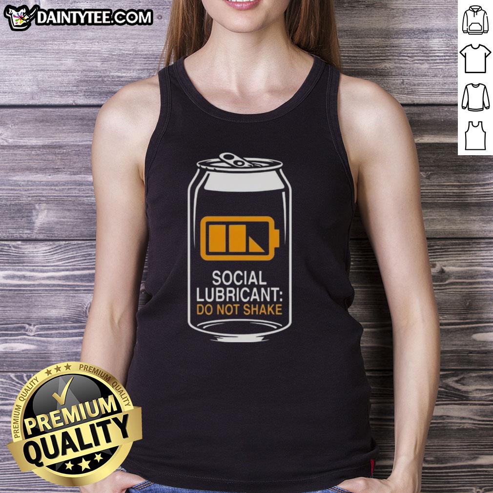 Good Social Lubricant Beer Do Not Shake Tank Top featuring a fun graphic design for casual wear and beer enthusiasts.