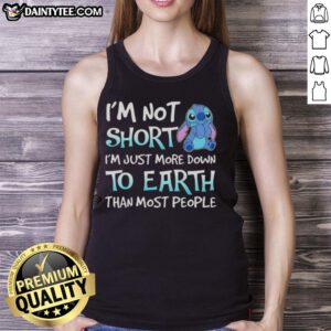 Good Stitch tank top with 'I'm Not Short, I'm Just More Down to Earth' slogan, perfect for casual wear.
