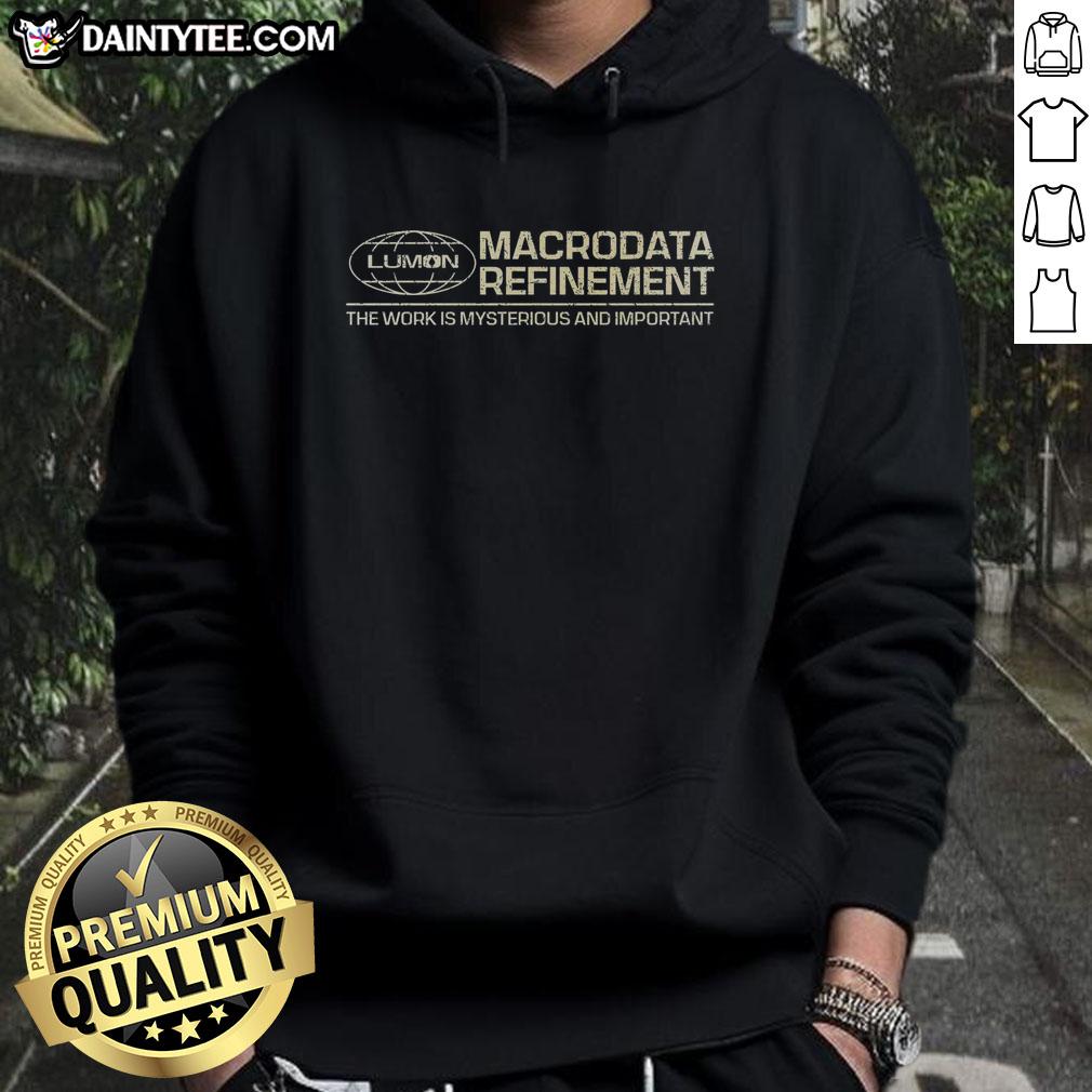 Alt Text: Good The Work Is Mysterious And Important Hoodie in black, featuring bold graphic text design on a cozy fabric.