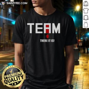 Alt Text: Good There Is No I In Team There It Is T-Shirt featuring a motivational graphic design for team spirit.