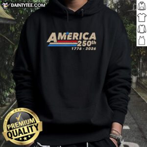 Hot 250th Patriotic American Anniversary USA Hoodie featuring bold graphics celebrating 250 years of independence.