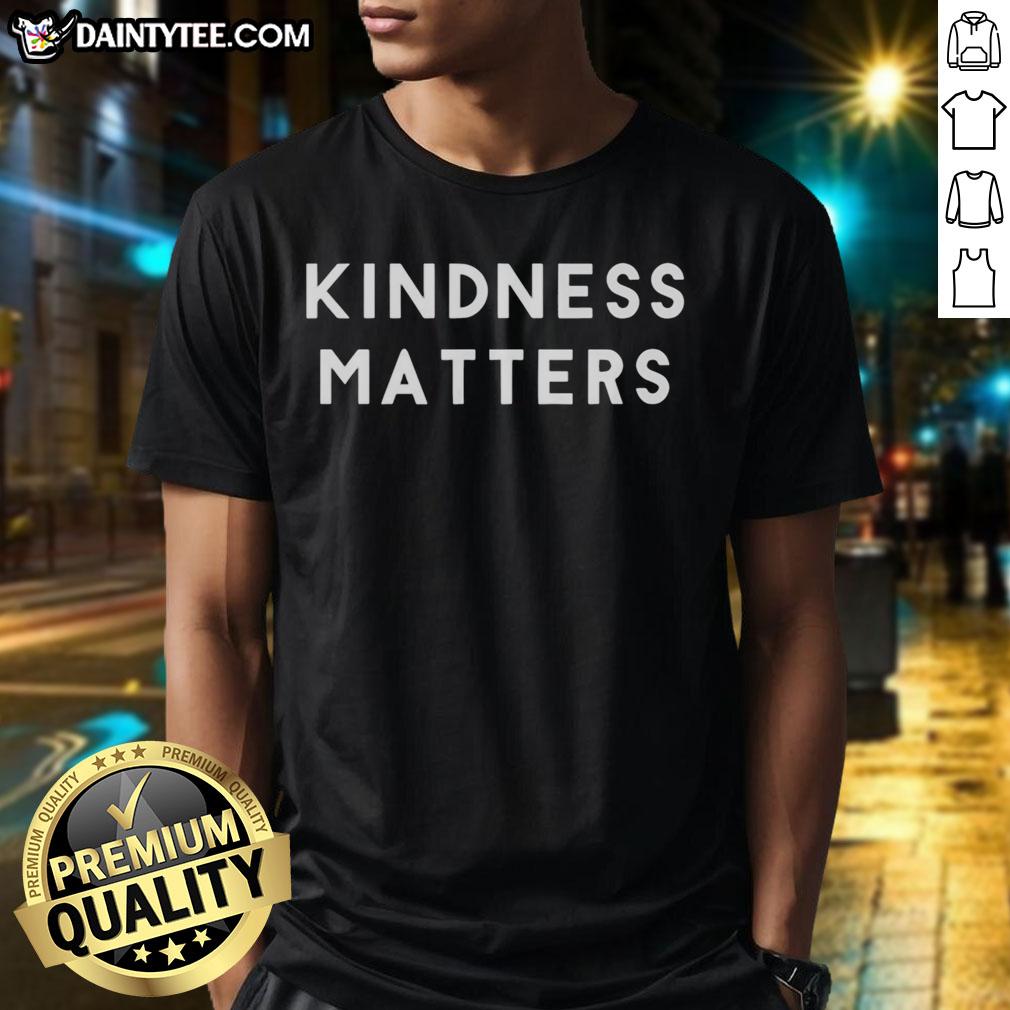 Hot Kindness Matters T-Shirt featuring a vibrant design promoting kindness and positivity in fashion.