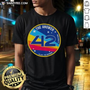 Alt Text: Hot The Answer Is 42 T-Shirt featuring a humorous design about life, the universe, and everything.