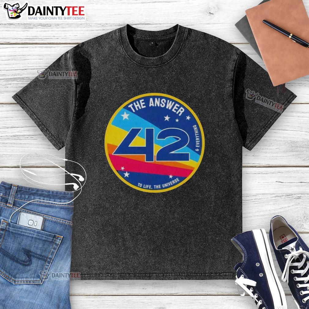 Hot-The-Answer-Is-42 T-shirt featuring a humorous design about life, the universe, and everything in a stylish wash.