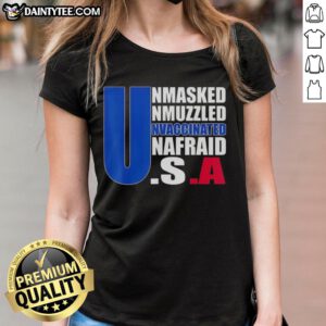Hot Unmasked Unmuzzled Unvaccinated Unafraid America Flag Ladies Tee showcasing a bold patriotic design.
