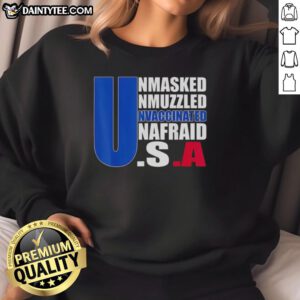 Hot Unmasked Unmuzzled Unvaccinated Unafraid sweatshirt with America flag design, perfect for freedom-loving individuals.