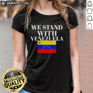 Stylish 'Hot We Stand With Venezuela' flag ladies' tee, perfect for showing support and solidarity with Venezuela.