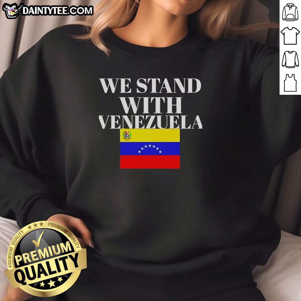Hot We Stand With Venezuela Flag Sweatshirt featuring a bold Venezuela flag design on a comfortable hoodie.
