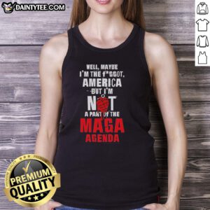 Alt Text: Hot Well Maybe I'm The Fggot America Tank Top, bold statement on LGBTQ+ identity, rejecting MAGA agenda.