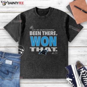 Nice Carolina Panthers Been There Won That 2025 NFC South Champions washed t-shirt displayed on a wooden background.