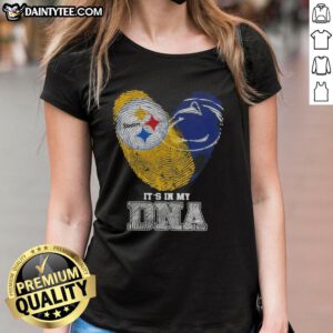 Nice Fingerprints Pittsburgh Steelers X Penn State Nittany Lions Its In My DNA Ladies Tee design showcasing team pride.