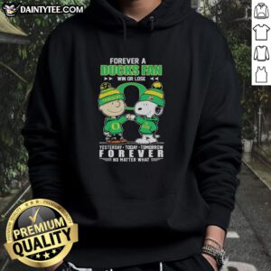 Nice Snoopy and Charlie Brown Forever hoodie for Oregon Ducks fans, celebrating loyalty win or lose, yesterday, today, tomorrow.