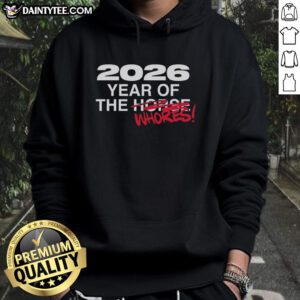 Alt Text: Official 2026 Year of the Whores hoodie featuring bold graphics and a stylish design for trendy fashion enthusiasts.