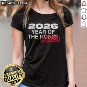 2026 Year of the Whores Ladies Tee featuring a stylish design, perfect for casual wear and making a bold statement.