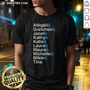 Official Abigail Gretchen Janet Kathy Katie T-Shirt featuring vibrant designs and comfortable fit for fans and collectors.