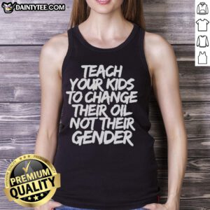 Official Jones Keeffe wearing 'Teach Your Kids To Change Their Oil Not Their Gender' tank top, promoting oil change skills.