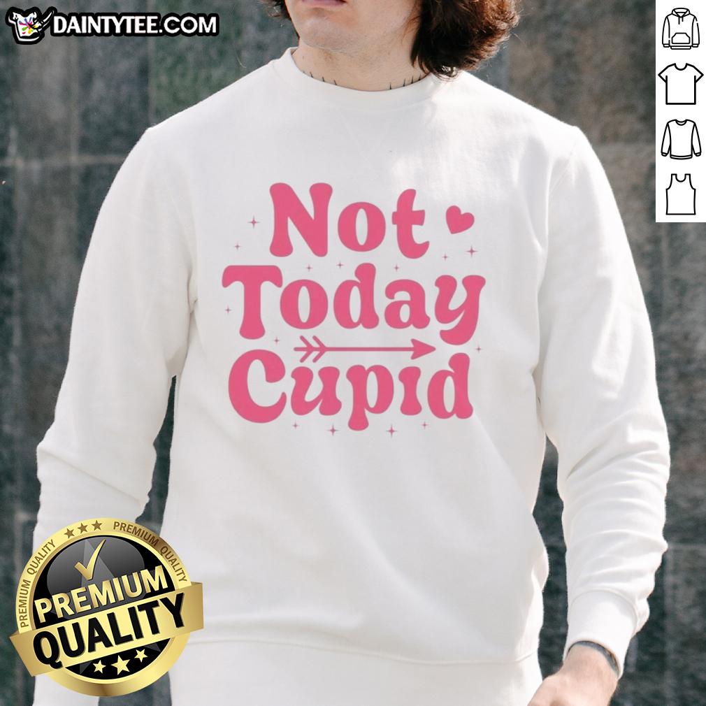 Official Not Today Cupid Valentine's Sweatshirt in pink with playful text, perfect for celebrating Valentine's Day.