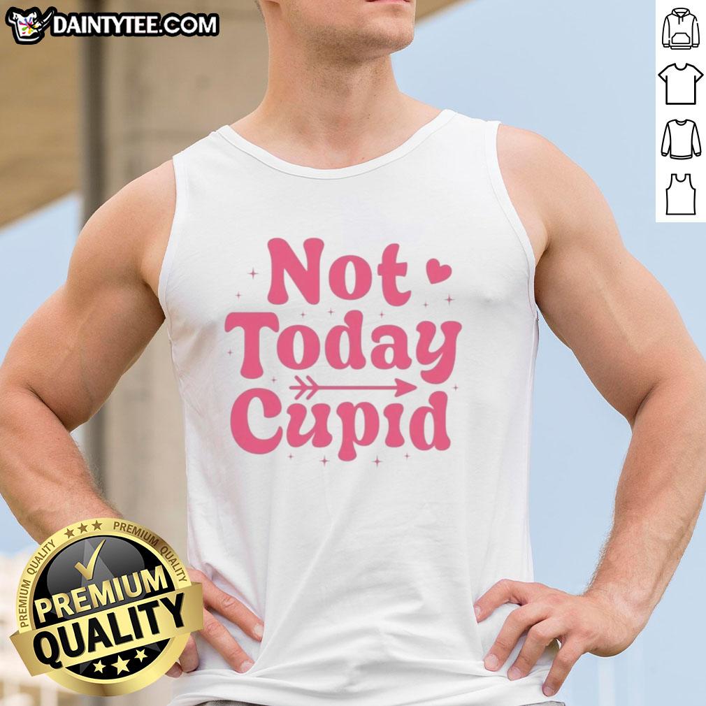 Official Not Today Cupid Valentine's Tank Top featuring a fun graphic design for a playful Valentine's Day look.